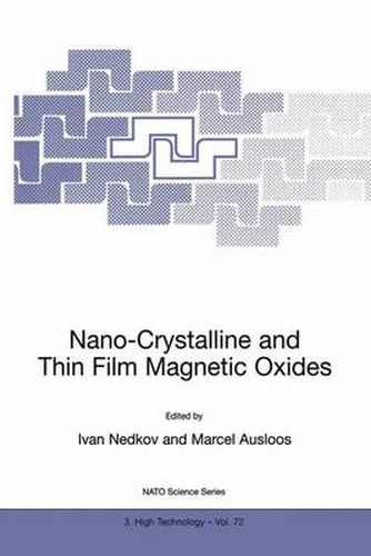 Cover image for Nano-Crystalline and Thin Film Magnetic Oxides: Proceedings of the NATO Advanced Research Workshop on Ferrimagnetic Nano-Crystalline and Thin Film Magnetooptical and Microwave Materials Sozopol, Bulgaria Sept. 27 - Oct. 3, 1998