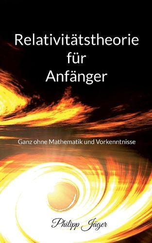 Cover image for Relativitatstheorie fur Anfanger (Farbversion): Ganz ohne Mathematik und Vorkenntnisse