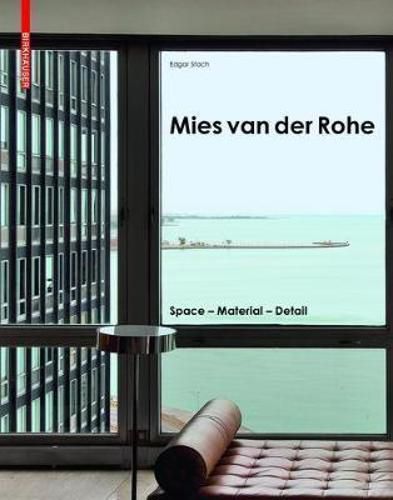 Cover image for Mies van der Rohe: Space - Material - Detail