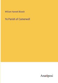 Cover image for Ye Parish of Camerwell