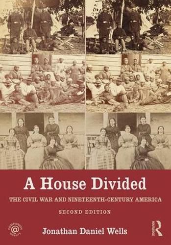 Cover image for A House Divided: The Civil War and Nineteenth-Century America