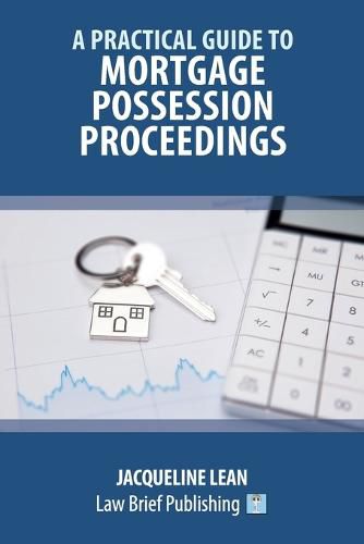 Cover image for A Practical Guide to Mortgage Possession Proceedings