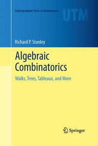 Cover image for Algebraic Combinatorics: Walks, Trees, Tableaux, and More