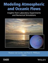 Cover image for Modeling Atmospheric and Oceanic Flows: Insights from Laboratory Experiments and Numerical Simulations