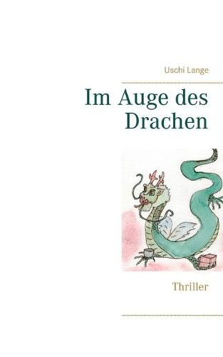 Cover image for Im Auge des Drachen: Thriller