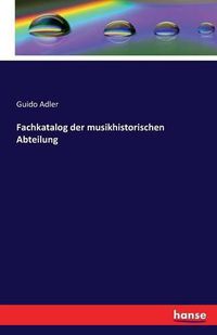 Cover image for Fachkatalog der musikhistorischen Abteilung