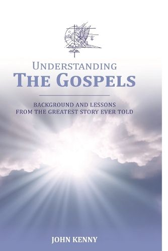 Cover image for Understanding The Gospels
