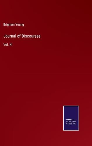 Cover image for Journal of Discourses: Vol. XI