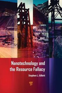 Cover image for Nanotechnology and the Resource Fallacy