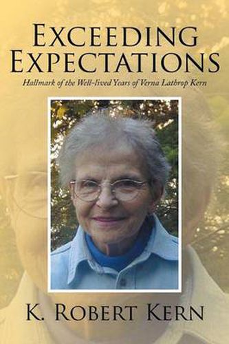 Cover image for Exceeding Expectations: Hallmark of the Well-Lived Years of Verna Lathrop Kern