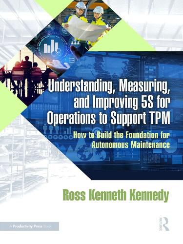 Cover image for Understanding, Measuring, and Improving 5S for Operations to Support TPM