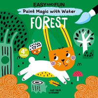 Cover image for Easy and Fun Paint Magic with Water: Forest