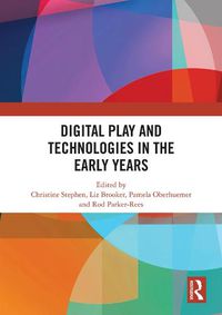 Cover image for Digital Play and Technologies in the Early Years