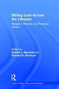 Cover image for Sibling Loss Across the Lifespan: Research, Practice, and Personal Stories