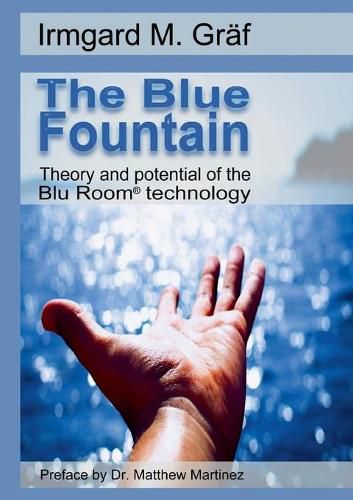 Cover image for The Blue Fountain: Theory and potential of the Blu Room(R) technology