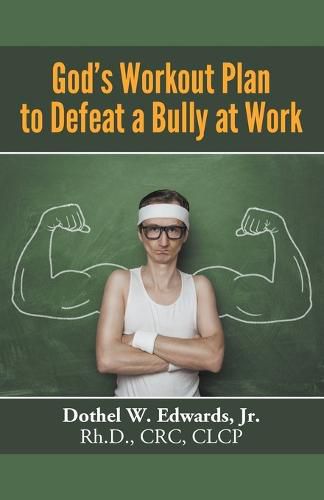 Cover image for God's Workout Plan to Defeat a Bully at Work