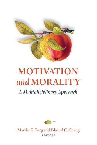 Cover image for Motivation and Morality: A Multidisciplinary Approach