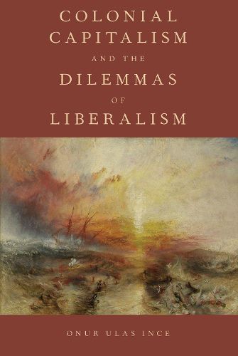 Cover image for Colonial Capitalism and the Dilemmas of Liberalism