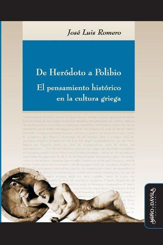 Cover image for de Her doto a Polibio: El Pensamiento Hist rico En La Cultura Griega