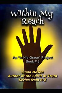 Cover image for Within My Reach: An In HGP Book # 3