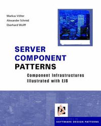 Cover image for Server Component Patterns: Component Infrastructures Illustrated with EJB