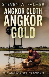 Cover image for Angkor Cloth, Angkor Gold