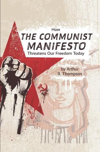 Cover image for How The Communist Manifesto Threatens Our Freedom Today