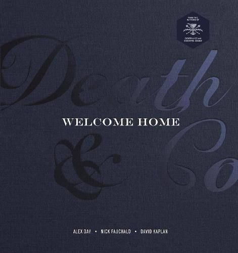 Death & Co: Welcome Home: A Cocktail Recipe Book