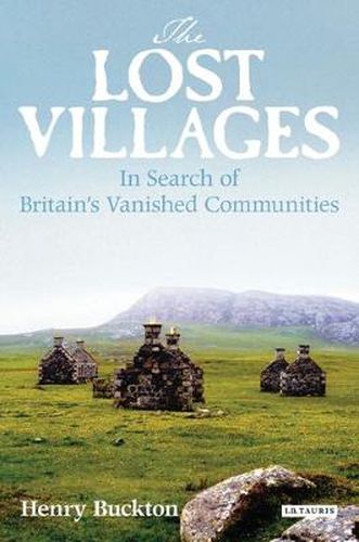 Cover image for The Lost Villages: Rediscovering Britain's Vanished Communities