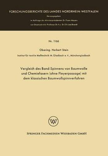 Vergleich Des Band-Spinnens Von Baumwolle Und Chemiefasern (Ohne Fleyerpassage) Mit Dem Klassischen Baumwollspinnverfahren