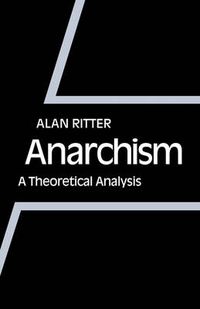 Cover image for Anarchism: A Theoretical Analysis