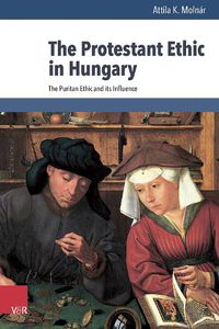 Cover image for The Protestant Ethic in Hungary