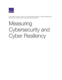 Cover image for Measuring Cybersecurity and Cyber Resiliency