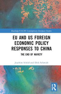 Cover image for EU and US Foreign Economic Policy Responses to China