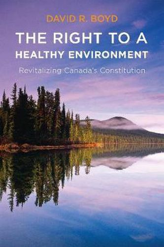 Cover image for The Right to a Healthy Environment: Revitalizing Canada's Constitution