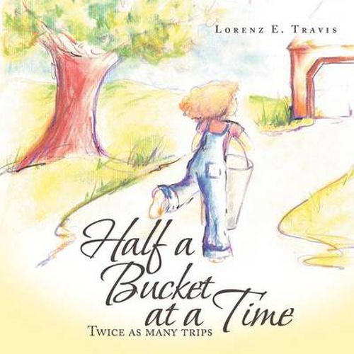 Cover image for Half a Bucket at a Time