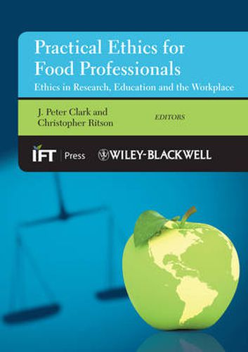 Cover image for Practical Ethics for Food Professionals: Ethics in Research, Education and the Workplace