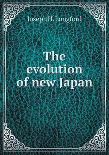 Cover image for The evolution of new Japan