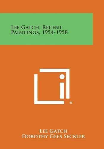 Cover image for Lee Gatch, Recent Paintings, 1954-1958