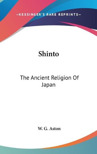 Shinto: The Ancient Religion of Japan