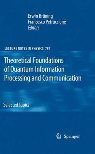 Cover image for Theoretical Foundations of Quantum Information Processing and Communication: Selected Topics