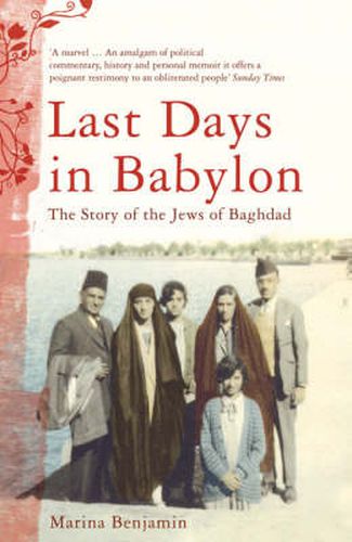 Cover image for Last Days in Babylon: The Story of the Jews of Baghdad