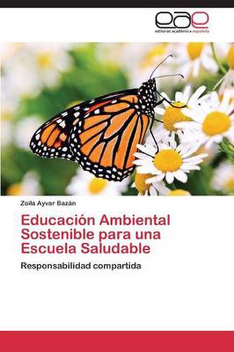 Educacion Ambiental Sostenible para una escuela Saludable