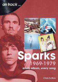 Cover image for Sparks 1969 to 1979 On Track