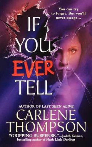 Cover image for If You Ever Tell: The Emotional and Intriguing Psychological Suspense Thriller