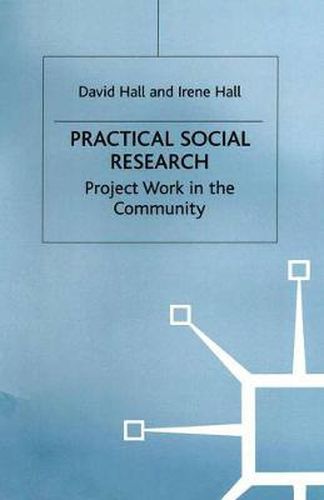 Cover image for Practical Social Research: Project Work in the Community