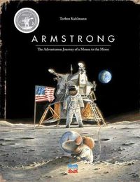 Cover image for Armstrong Special Edition: The Adventurous Journey of a Mouse to the Moon