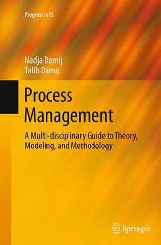 Cover image for Process Management: A Multi-disciplinary Guide to Theory, Modeling, and Methodology