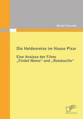 Cover image for Die Heldenreise im Hause Pixar: Eine Analyse der Filme  Findet Nemo und  Ratatouille