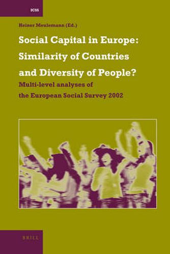 Cover image for Social Capital in Europe: Similarity of Countries and Diversity of People?: Multi-level analyses of the European Social Survey 2002